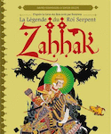 Zahhak : la légende du roi serpent [ancienne édition]